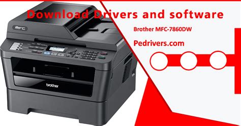 brother mfc 7860dw installation software|brother printer 7860dw download driver.